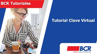 Tutorial Clave Virtual del Banco de Costa Rica [upl. by Adah]