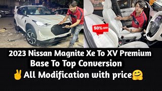 🔶 2023 Magnite Base to Top Conversion With Price🔥 Magnite Modified🔥 Magnite Xe Modification🔥 [upl. by Bastian656]