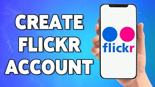 How To Create Flickr Account 2023  Flickr App Account Registration Sign Up Help [upl. by Petey671]