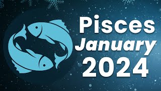 Pisces January 2024 Horoscope  Monthly Horoscope [upl. by Coco190]