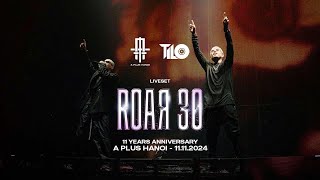 LiveSet DJ TILO  ROAR 30  11 Years Anniversary  Tilo Ent x A Plus Hanoi 11112024 [upl. by Aikaz304]