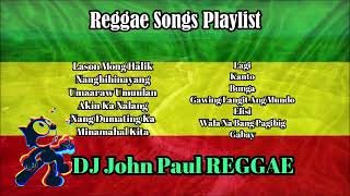 Reggae Playlist  Relaxing OPM Reggae  Roadtrip Reggae  DJ John Paul REGGAE Playlist [upl. by Dercy]