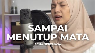 SAMPAI MENUTUP MATAACHA SEPTRIASA  Leviana Cover [upl. by Natfa84]