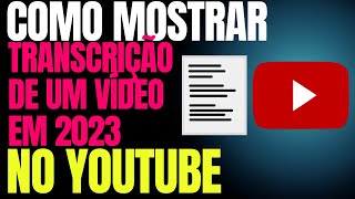 Como mostrar transcrição de um vídeo no Youtube em 2023 [upl. by Chapel]