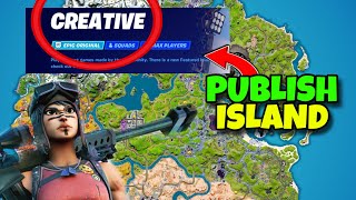 How to PUBLISH Your ISLAND in CREATIVE In Fortnite ✅ 2024 GUIDE  SHARE MAP In Creative MODE [upl. by Yartnoed680]