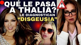 🔴LA CANTANTE THALIA DIAGNOSTICADA con ENFERM3DAD RARAC0N0CIDA C0M0 DISGEUSIA🤔 [upl. by Narhet]