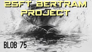 25ft Bertram project  blob 75 [upl. by Naghem]