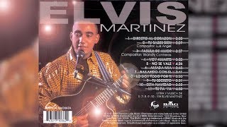 Elvis Martinez  No Se Vale Audio Oficial álbum Musical Directo Al Corazon  1999 [upl. by Etnovad]