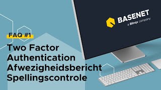 FAQ 1  Two Factor Authentication  Afwezigheidsbericht  Spellingscontrole [upl. by Mozart]