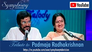 TRIBUTE TO PADMAJA RADHAKRISHNAN [upl. by Bywaters]