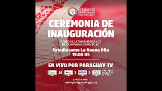 Ceremonia de Inauguración de los IV Juegos Latinomericanos de Olimpiadas Especiales en Paraguay 🇵🇾 [upl. by Denney111]