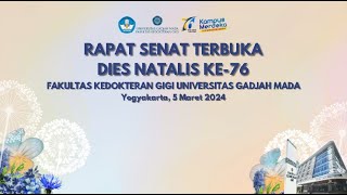 Rapat Senat Terbuka Dies Natalis Fakultas Kedokteran Gigi UGM ke76 [upl. by Aikrahs]