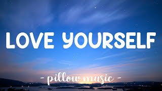 Love Yourself  Justin Bieber Lyrics 🎵 [upl. by Lewie]