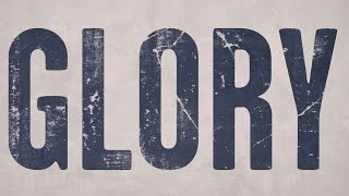 Selma Movie  Glory Lyric Video [upl. by Vig]