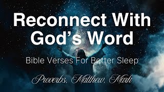 Bible Meditation to Reconnect With God  Proverbs Matthew Mark  Deep Sleep With the Scriptures [upl. by Li530]