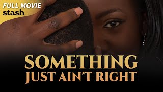 Something Just Aint Right  Family Drama  Full Movie  Black Cinema [upl. by Erasmus64]