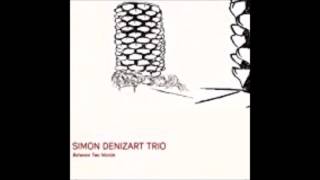 Simon Denizart Trio  Between Two Worlds [upl. by Eitsyrc962]