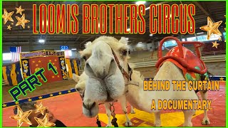 Part 1  Loomis Brothers Circus Behind the Curtain  EntertainmentDocumentary [upl. by Marnia510]