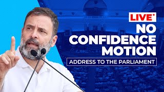 Address to the Parliament  No Confidence Motion  Rahul Gandhi Speech in Lok Sabha [upl. by Laney]