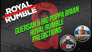 Guersan amp Big Poppa Brian Royal Rumble Predictions 👍🏻 [upl. by Netsreik]