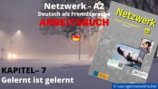 Netzwerk Arbeitsbuch – A2 Audio II KAPITEL –7 II Gelernt ist gelernt [upl. by Mathews]