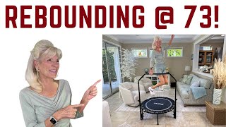 REBOUNDING  73 AMAZING HEALTH BENEFITS FOR SENIORS [upl. by Semele]