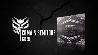 Coma amp Semitone  Giger RESET Audio [upl. by Atirec387]