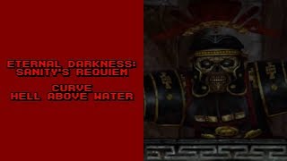 Eternal Darkness Sanitys Requiem  Curve Hell Above Water [upl. by Lenora683]