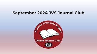 September 2024 JVS Journal Club [upl. by Treb298]