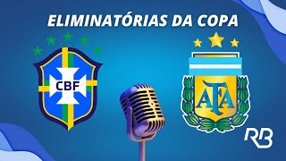 🔴 Brasil x Argentina  Eliminatórias da Copa  21112023  Ulisses Costa e Alexandre Praetzel [upl. by Arhoz733]