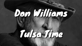 Best song from Don Williams  Tulsa time video lyrics [upl. by Dasie]