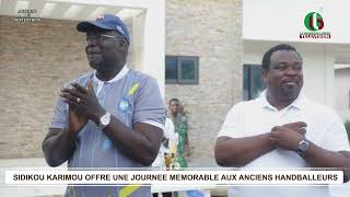 SIDIKOU KARIMOU OFFRE UNE JOURNEE MEMORABLE AUX ANCIENS HANDBALLEURS [upl. by Otrebron979]