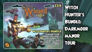 Wizard101 Witch Hunters Bundle Darkmoor Manor House Tour [upl. by Ardnaet]