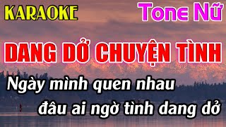 Dang Dở Chuyện Tình Karaoke Tone Nữ  Dm  Karaoke Dễ Hát  Beat Mới [upl. by Eve]