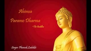 Ahimsa Paramo Dharma अहिंसा परमोधर्म  Phuntsog Ladakhi [upl. by Ramirolg]