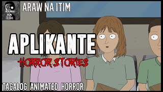 APLIKANTE HORROR STORIES  TAGALOG ANIMATED HORROR STORY [upl. by Latsyrd]