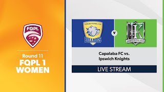 FQPL 1 Women Round 11  Capalaba FC vs Ipswich Knights [upl. by Ennove]