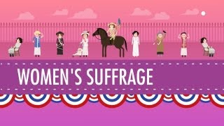 Womens Suffrage Crash Course US History 31 [upl. by Noslen]