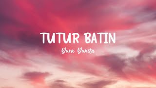 Lirik Lagu Tutur Batin  Yura Yunita [upl. by Noral]