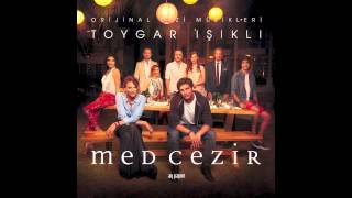 Med Cezir Jenerik Müziği Toygar Işıklı [upl. by Nytsuj]