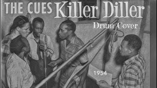 The Cues  Killer Diller 1954 Drum Cover [upl. by Chadwick]