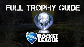 Rocket League Full Trophy Guide PS4 [upl. by Lombardi]