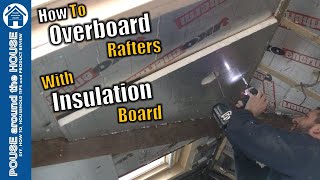 How to insulate over rafters Over boarding insulation Cut and fit PIR board DIY beginners guide [upl. by Mimajneb]