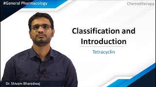 General Pharmacology  Chemotherapy  Tetracyclin  Classification and Introduction [upl. by Morse]