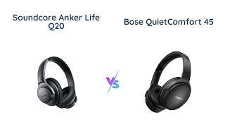 Anker Life Q20 vs Bose QuietComfort 45 Which is Better [upl. by Naihs292]