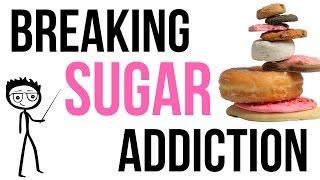 How to Break Sugar Addiction 7 Steps to Help You Stop Eating Sugar [upl. by Merrie181]