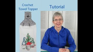 Crochet Towel Topper Tutorial [upl. by Carhart479]