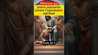 prière puissante contre loppression [upl. by Adni]