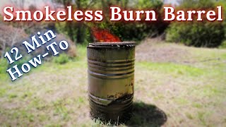 DIY Smokeless Burn Barrel Build in less than 12 minutes [upl. by Olds]