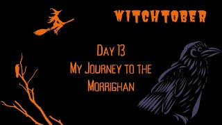 Witchtober 🎃Day 13 My Journey to The Morrighan [upl. by Haneehs]